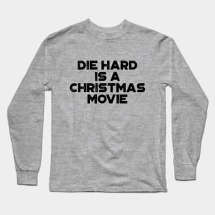 Die Hard Is A Christmas Movie Funny Vintage Retro Long Sleeve T-Shirt